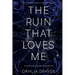 The Ruin That Loves Me