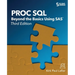 Proc SQL: Beyond the Basics Using SAS, Third Edition