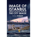 Image of Istanbul: Impact of ECoC 2010 on the City Image