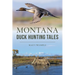 Montana Duck Hunting Tales