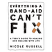 Everything a Band-Aid Can't Fix: A Teen's Guide to Healing and Dealing with Life