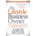 The Lifestyle Business Owner: How to Buy a Business, Grow Your Profits, and Make It Run Without You