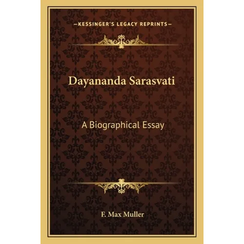 Dayananda Sarasvati: A Biographical Essay