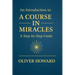 An Introduction to A Course in Miracles: A Step-by-Step Guide