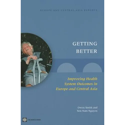 Getting Better: Improving Health System Outcomes in Europe and Central Asia
