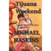 Tijuana Weekend: A Mick Murphy Mexican Mystery