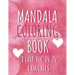 Mandala coloring book "I love you" in 25 languages: Perfect Valentine's gift for girlfriend, wife and partner! Great card alternative for people in lo