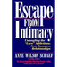Escape from Intimacy: Untangling the ``Love'' Addictions: Sex, Romance, Relationships