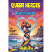 Queer Heroes of the North Shore: Four Centuries of Love, Rebellion and Survival