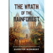The Wrath of the Rainforest: Encounters with the supernatural, based on actual events