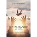 Restaurando mi vida: Desarrollo personal y sanidad interior