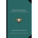 Faith Healing: The Power Of The Imagination