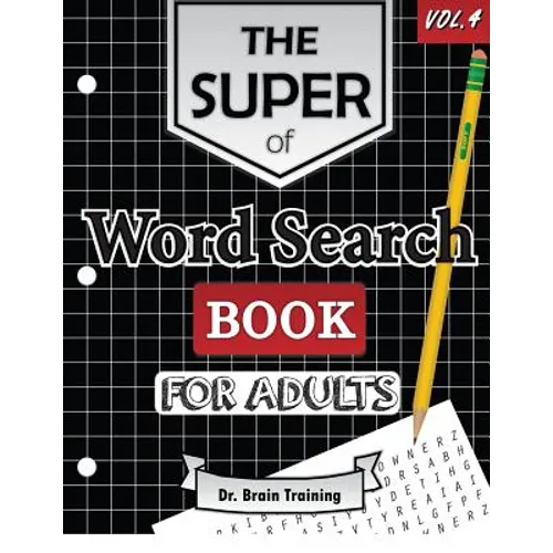 The Super Word Search Book For Adults: Brain Training With The Best Word Search Puzzles Books