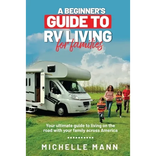 A Beginner's Guide to RV Living for Families