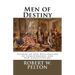 Men of Destiny: Signers of Our Declaration of Independence and Our Constitution