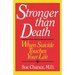 Stronger Than Death: When Suicide Touches Your Life