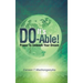 It's Do-Able!: Power to Unleash Your Dream