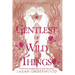 Gentlest of Wild Things