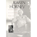 Karen Horney: A Psychoanalysts Search for Self-Understanding