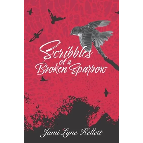 Scribbles of a Broken Sparrow