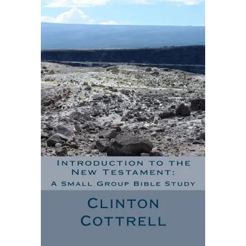 Introduction to the New Testament: A Small Group Bible Study