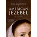 American Jezebel: The Uncommon Life of Anne Hutchinson, the Woman Who Defied the Puritans
