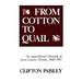 From Cotton to Quail: An Agricultural Chronicle of Leon County, Florida, 1860-1967