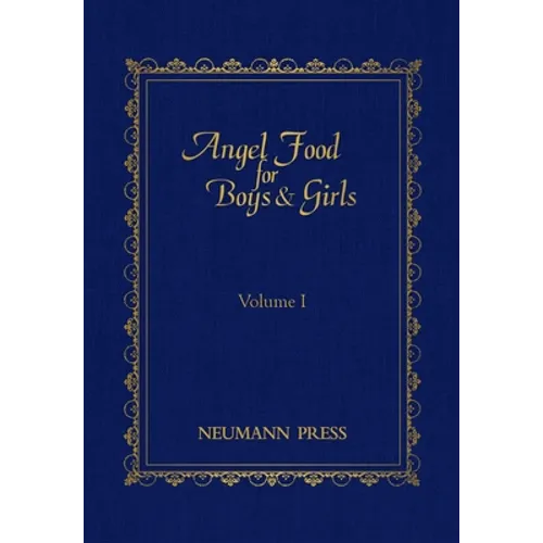 Angel Food for Boys & Girls - Vol. I: Volume 1