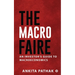 The Macro Faire: An Investor's Guide To Macroeconomics
