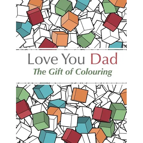 Love You Dad: The Gift Of Colouring