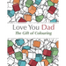 Love You Dad: The Gift Of Colouring