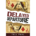 Delayed Departure
