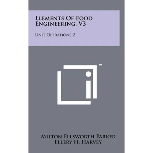 Elements of Food Engineering, V3: Unit Operations 2