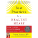 Best Practices for a Healthy Heart: How to Stop Heart Disease Before or After It Starts