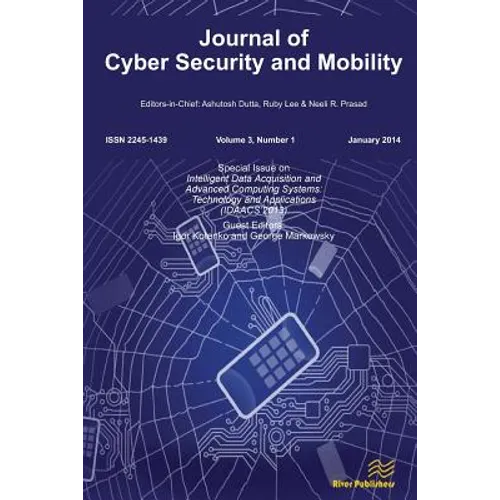 Journal of Cyber Security and Mobility 3-1, Special Issue on Intelligent Data Acquisition and Advanced Computing Systems: Technology and Applications