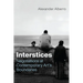 Interstices: Negotiations at Contemporary Art's Boundaries