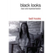 Black Looks: Race and Representation