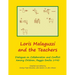 Loris Malaguzzi and the Teachers: Dialogues on Collaboration and Conflict among Children, Reggio Emilia 1990