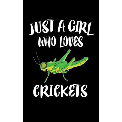 Just A Girl Who Loves Crickets: Animal Nature Collection