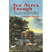 Ten Acres Enough: The Classic 1864 Guide to Independent Farming