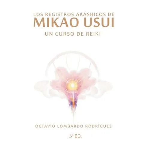 Los Registros Akáshicos de Mikao Usui: Un curso de Reiki