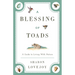 A Blessing of Toads: A Guide to Living with Nature
