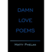 Damn Love Poems