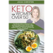 Keto for Women Over 50: The Ultimate Guide to Understand Your Nutritional Needs as a Senior Woman, Weight Loss, Diabetes Prevention and Improv
