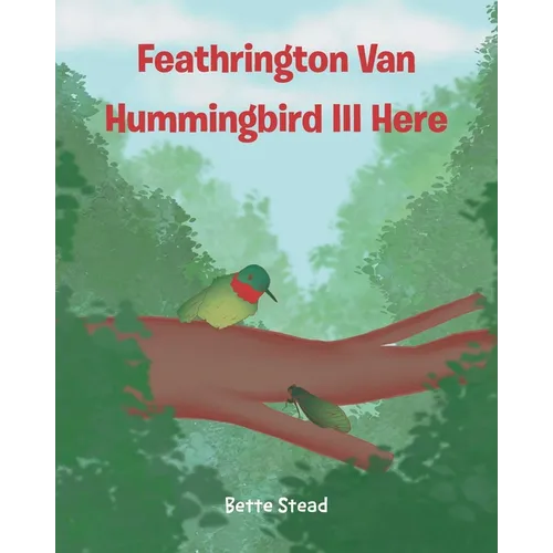 Feathrington Van Hummingbird III Here