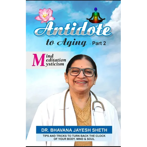 Antidote To Aging (Part-2): Mind, Meditation And Mysticism