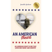 An American Heart: An American Heart is One that Loves God, Family, and Country