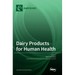 Dairy Products for Human Health