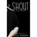 Shout