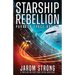 Starship Rebellion: A thrilling military space opera adventure